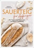 bokomslag Sauerteig für Anfänger - Mit Tipps und Tricks zum perfekten Brot