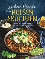 bokomslag Leckere Rezepte mit Hülsenfrüchten - vegetarisch und vegan