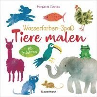 bokomslag Wasserfarben-Spaß: Tiere malen. Mit wenigen Pinselstrichen. Für Aquarell- und Wasserfarben.