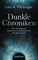 Lars A. Fischinger - Dunkle Chroniken, Inbunden