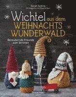 bokomslag Wichtel aus dem Weihnachtswunderwald. Bezaubernde Freunde zum Stricken