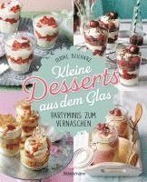 bokomslag Kleine Desserts aus dem Glas. Partyminis zum Vernaschen.