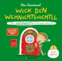 Nico Sternbaum - Weck den Weihnachtswichtel. Ein Weihnachts-Mitmachbuch. Zum Schütteln, Schaukeln, Pusten und mehr. Von 2 bis 4 Jahren, Inbunden. Tillgänglighet: Lägg i varukorg
