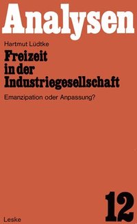 bokomslag Freizeit in der Industriegesellschaft