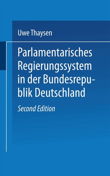Uwe Thaysen - Parlamentarisches Regierungssystem in der Bundesrepublik Deutschland, Häftad