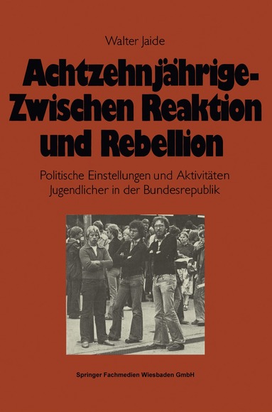 Walter Jaide - Achtzehnjährige — zwischen Reaktion und Rebellion, Häftad