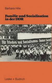bokomslag Familie und Sozialisation in der DDR