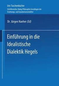 bokomslag Einfhrung in die Idealistische Dialektik Hegels