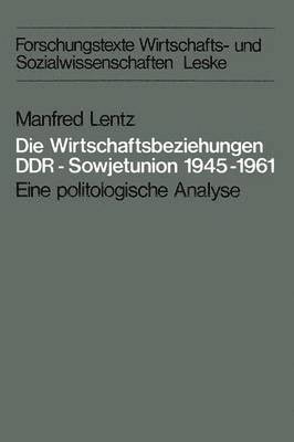 Die Wirtschaftsbeziehungen DDR  Sowjetunion 19451961 1