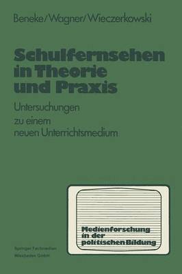 Schulfernsehen in Theorie und Praxis 1