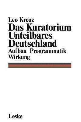 Das Kuratorium Unteilbares Deutschland 1