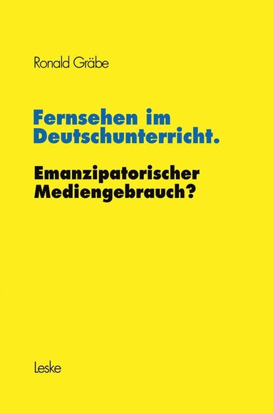 bokomslag Fernsehen im Deutschunterricht. Emanzipatorischer Mediengebrauch?