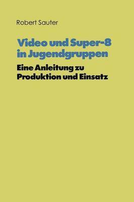 Video und Super-8 in Jugendgruppen 1