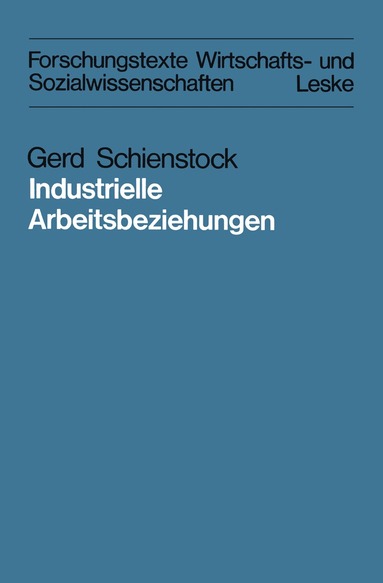 Gerd Schienstock - Industrielle Arbeitsbeziehungen, Häftad