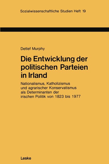Detlef Murphy - Die Entwicklung der politischen Parteien in Irland, Häftad