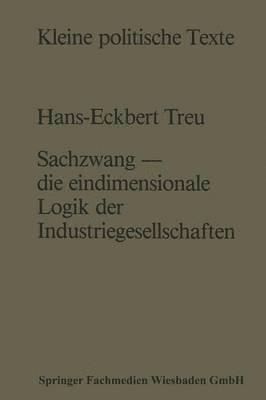 bokomslag Sachzwang  die eindimensionale Logik der Industriegesellschaften