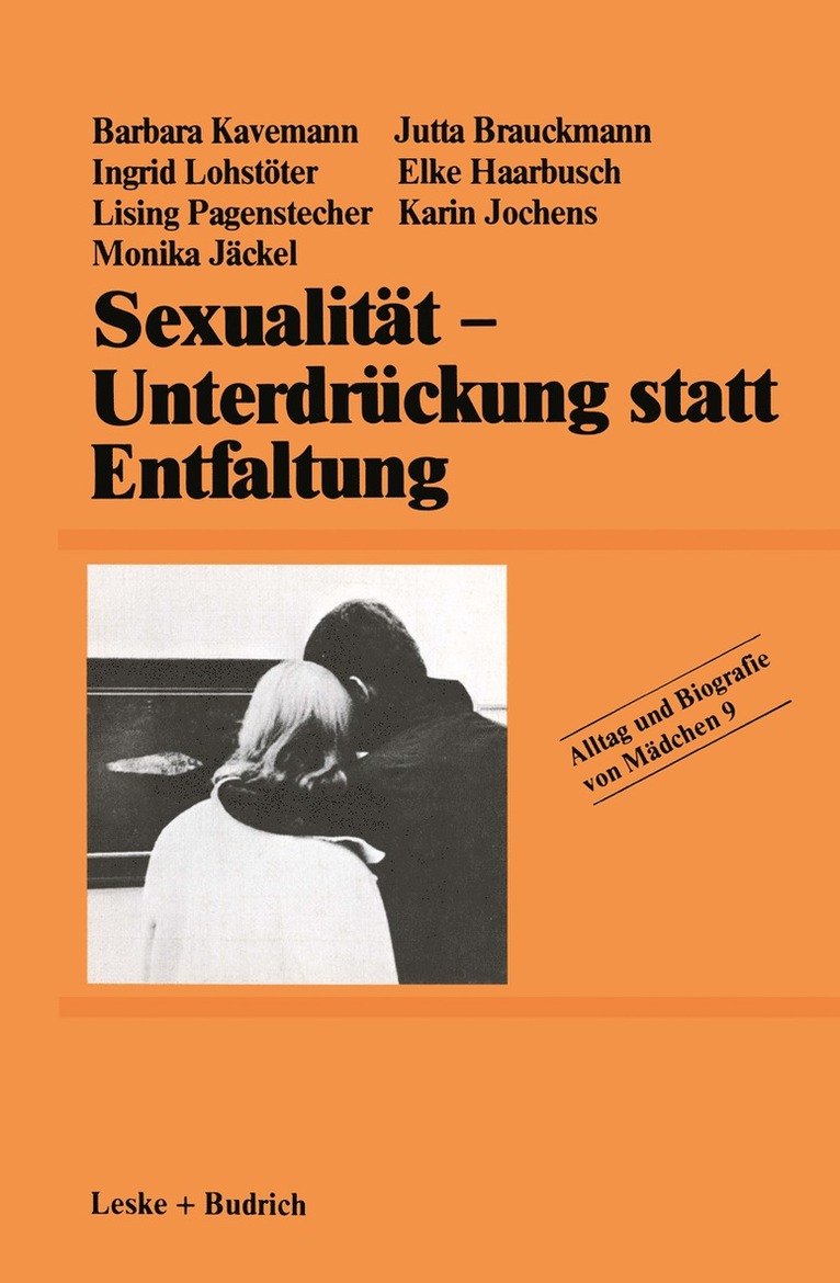 Barbara Kavemann, Ingrid Lohstöter, Lising Pagenstecher, Monika Jäckel, Jutta Braukmann, Elke Haarbusch, Karin Jochens, Ingrid Lohstoter - Sexualität — Unterdrückung statt Entfaltung, Häftad