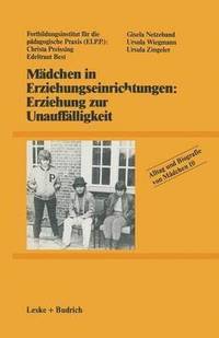 bokomslag Mdchen in Erziehungseinrichtungen: Erziehung zur Unaufflligkeit