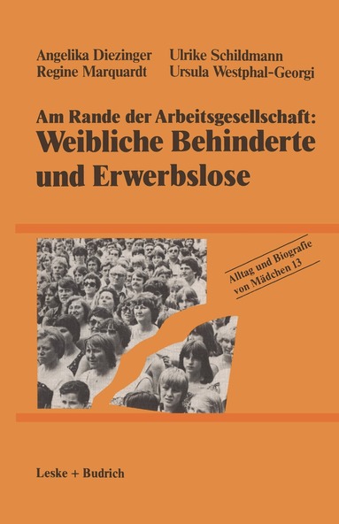 Angelika Diezinger, Ulrike Schildmann, Regine Marquardt, Ursula Westphal-Georgi - Am Rande der Arbeitsgesellschaft: Weibliche Behinderte und Erwerbslose, Häftad