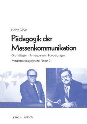 Heinz Gibas - Pädagogik der Massenkommunikation, Häftad