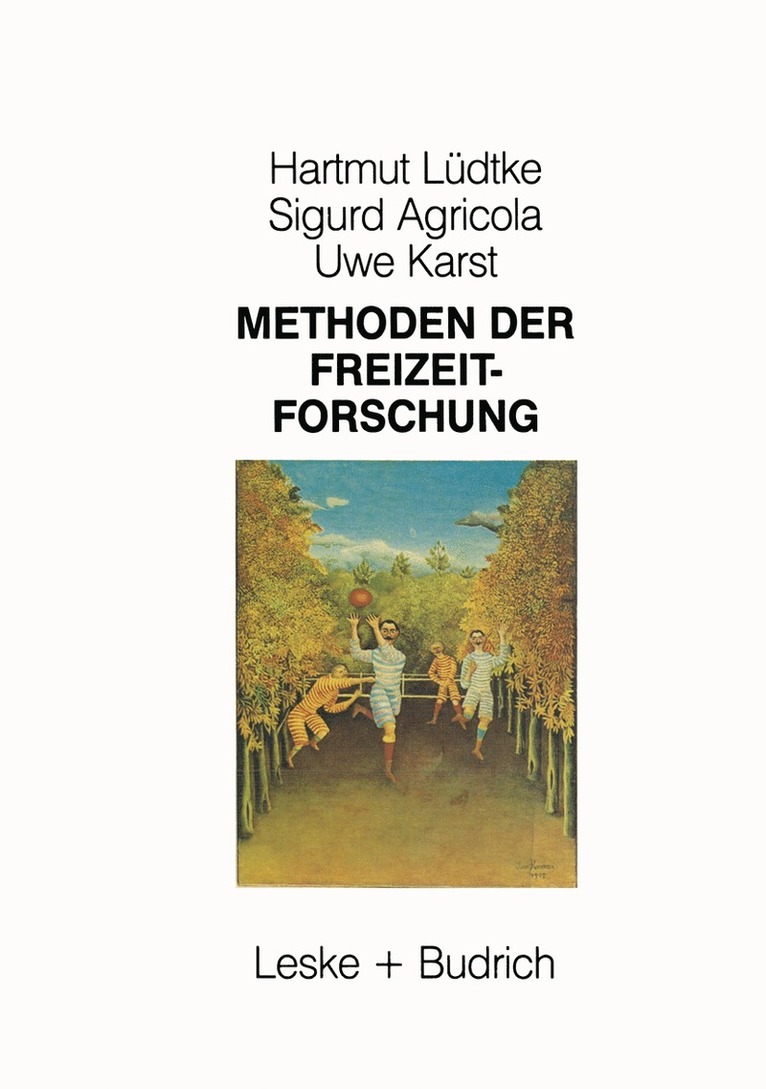Hartmut Lüdtke, Sigurd Agricola, Uwe Karst - Methoden der Freizeitforschung, Häftad