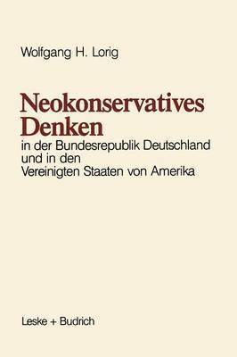 bokomslag Neokonservatives Denken in der Bundesrepublik Deutschland und in den Vereinigten Staaten von Amerika