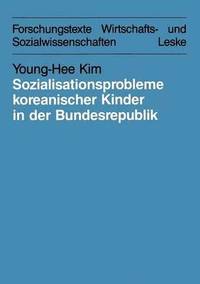 bokomslag Sozialisationsprobleme koreanischer Kinder in der Bundesrepublik Deutschland
