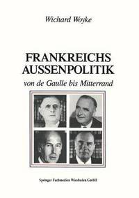 bokomslag Frankreichs Außenpolitik von de Gaulle bis Mitterrand