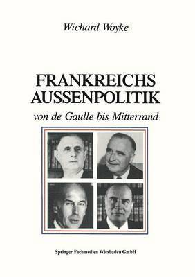 bokomslag Frankreichs Außenpolitik von de Gaulle bis Mitterrand