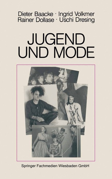 Dieter Baacke, Ingrid Volkmer, Rainer Dollase, Uschi Dresing - Jugend und Mode, Häftad