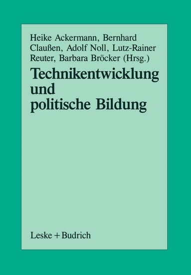 Heike Ackermann, Bernhard Claußen, Adolf Noll, Lutz R. Reuter, Barbara Bröcker - Technikentwicklung und Politische Bildung, Häftad