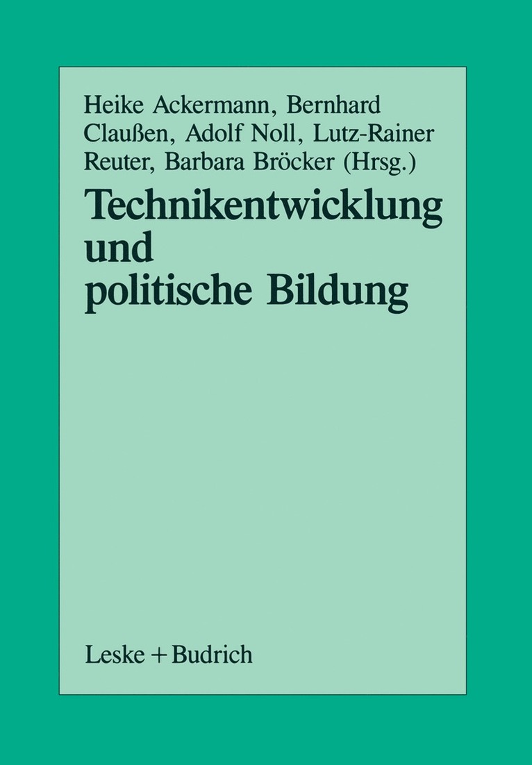Heike Ackermann, Bernhard Claußen, Adolf Noll, Lutz R. Reuter, Barbara Bröcker - Technikentwicklung und Politische Bildung, Häftad