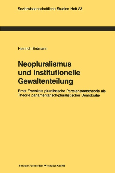 Heinrich Erdmann - Neopluralismus und institutionelle Gewaltenteilung, Häftad