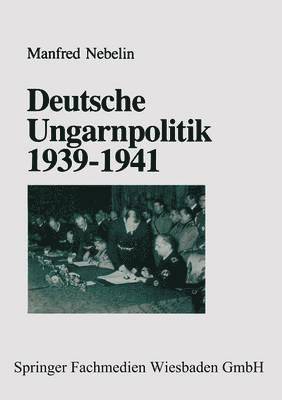 bokomslag Deutsche Ungarnpolitik 19391941