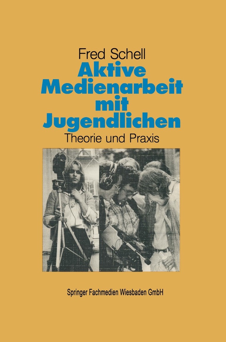 Fred Schell - Aktive Medienarbeit mit Jugendlichen, Häftad