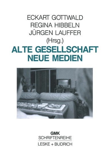 bokomslag Alte Gesellschaft - Neue Medien