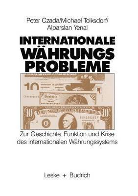 Peter Czada, Michael Tolksdorf, Alparslan Yenal - Internationale Währungsprobleme, Häftad