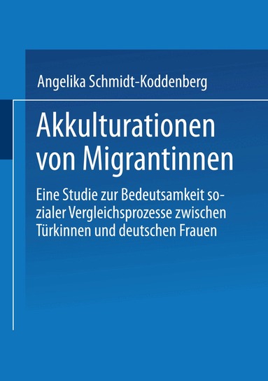 Angelika Schmidt-Koddenberg - Akkulturation von Migrantinnen, Häftad