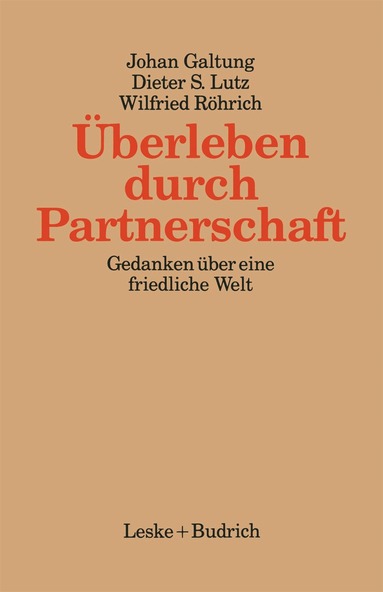 Johan Galtung, Dieter Lutz, Wilfried Röhrich - Überleben durch Partnerschaft, Häftad