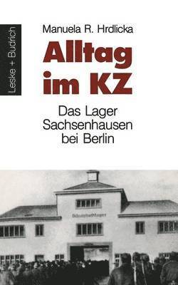 Alltag im KZ 1