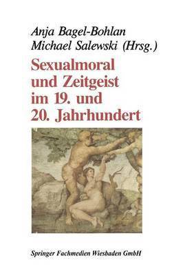 bokomslag Sexualmoral und Zeitgeist im 19. und 20. Jahrhundert