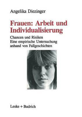 Frauen: Arbeit und Individualisierung 1