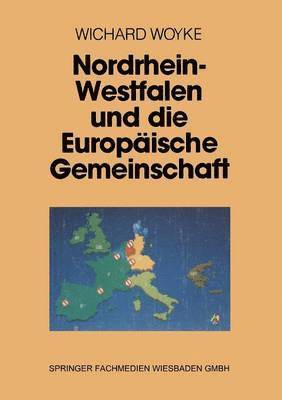 bokomslag Nordrhein-Westfalen und die Europische Gemeinschaft