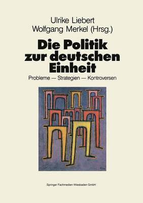 bokomslag Die Politik zur deutschen Einheit