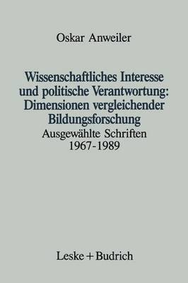 bokomslag Wissenschaftliches Interesse und politische Verantwortung: Dimensionen vergleichender Bildungsforschung