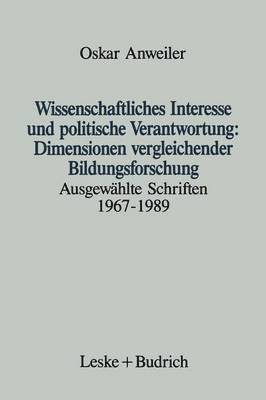 Wissenschaftliches Interesse und politische Verantwortung: Dimensionen vergleichender Bildungsforschung