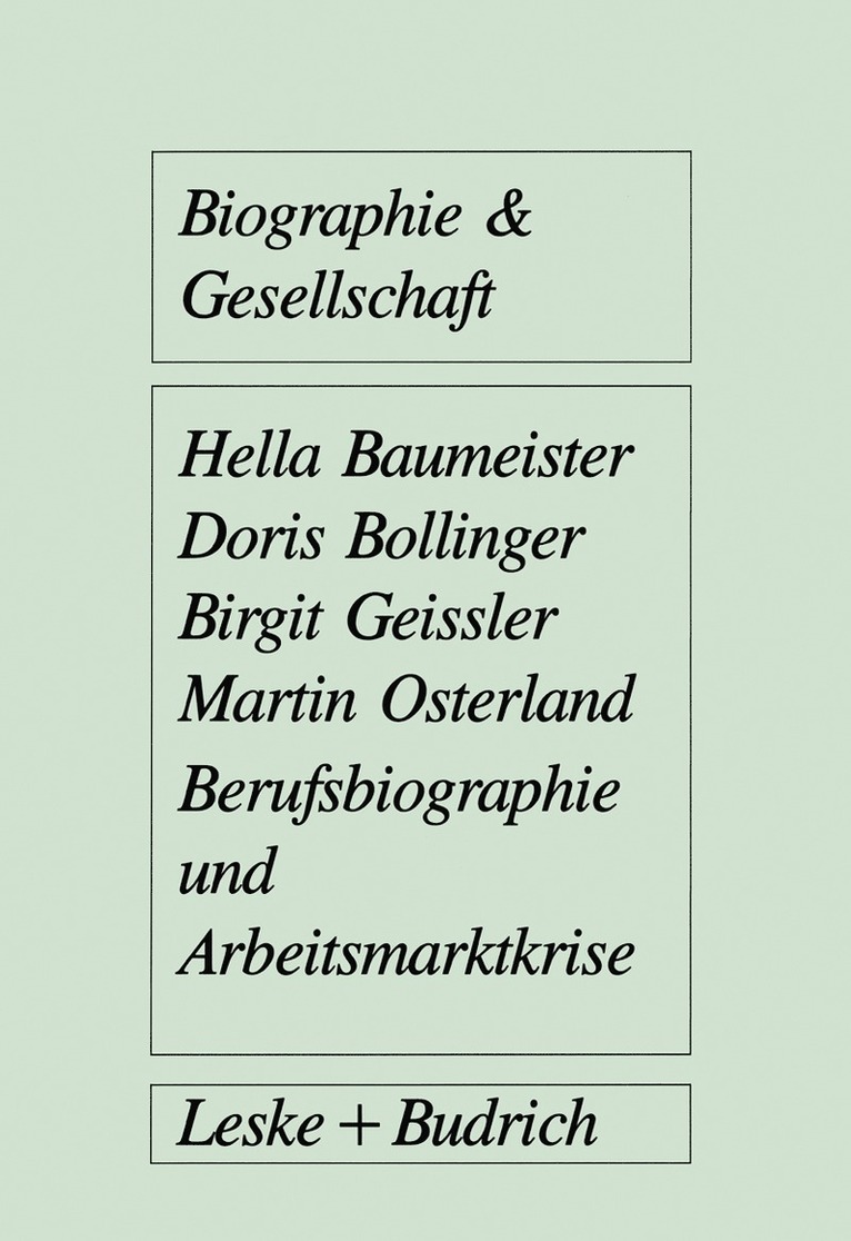 Hella Baumeister, Doris Bollinger, Birgit Geissler, Martin Osterland - Berufsbiographie und Arbeitsmarktkrise, Häftad
