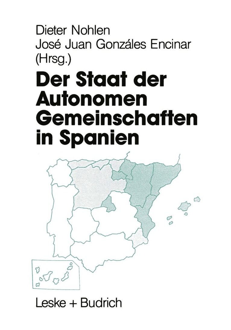 Dieter Nohlen, José Juan Gonzáles Encinar - Der Staat der Autonomen Gemeinschaften in Spanien, Häftad