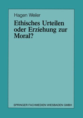 bokomslag Ethisches Urteilen oder Erziehung zur Moral?