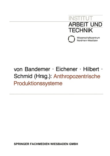 Volker Eichener, Josef Hilbert, Josef Schmid - Anthropozentrische Produktionssysteme, Häftad
